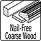 nail free coarse wood